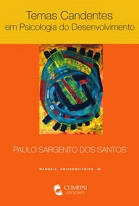  Temas Candentes em Psicologia do Desenvolvimento 