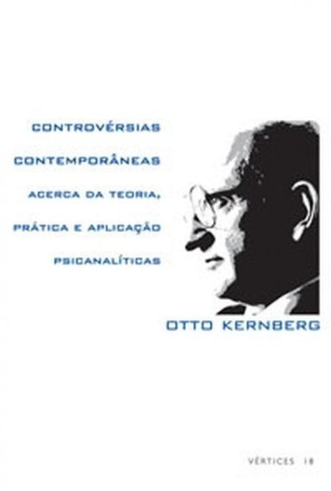  Controvérsias Contemporaneas Acerca da Teoria, Prática e AplicaÇao Psicanalíticas 