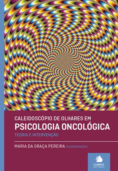  Caleidoscópio de Olhares em Psicologia Oncológica 