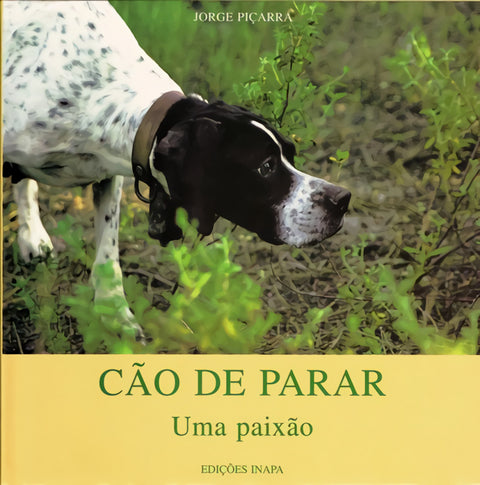  CÃo de parar: uma paixåo 
