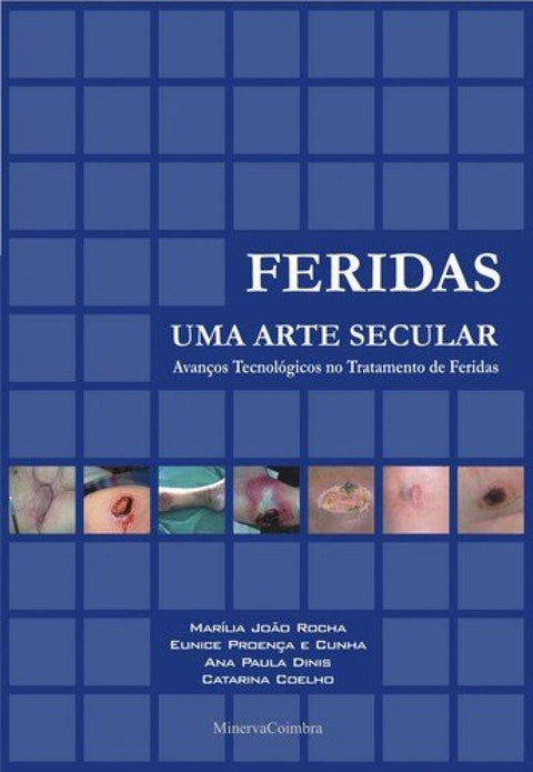  Feridas uma Arte Secular AvanÇos Tecnológicos no Tratamento de Feridas 