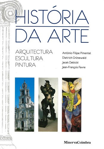  História da Arte Arquitectura Escultura Pintura 