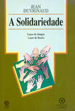  A Solidariedade Laços de Sangue, Laços de Razão 
