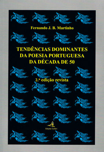  Tendências Dominantes da Poesia Portuguesa da Década de 50 - (2ª edição revista) 