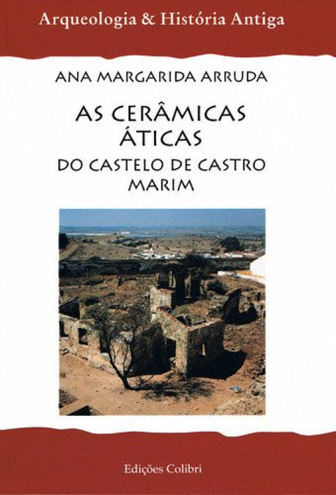  AS CERÂMICAS ÁTICAS DO CASTELO DE CASTRO MARIM. NO QUADRO DAS EXPORTAÇÕES GREGAS PARA A PENÍNSULA IB 