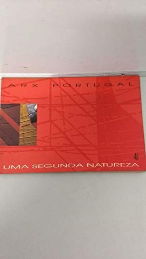  Uma segunda natureza. Arx portugal 