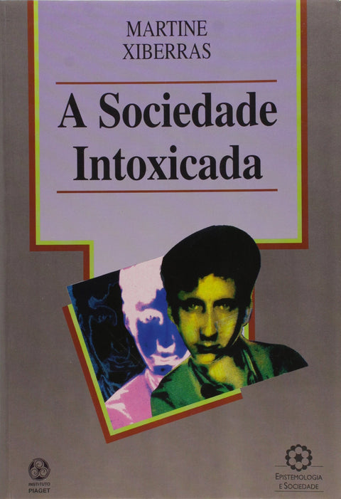  A Sociedade Intoxicada 