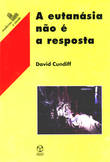  A Eutanásia não é a Resposta 
