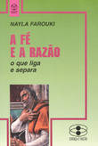  A Fé e a Razão 