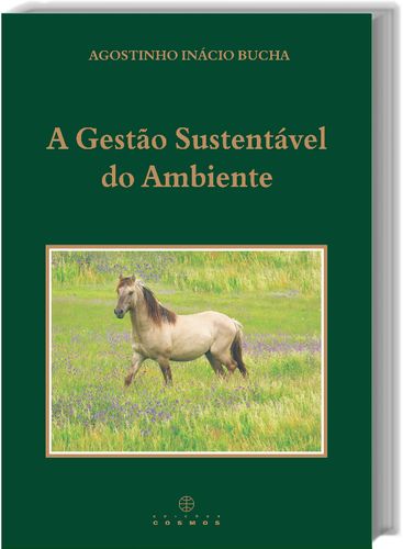  A Gestão Sustentável do Ambiente 