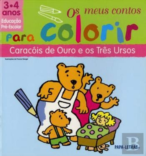  Os M/ Contos P/ Colorir 3/4 Anos û Caracóis De Ouro E Os Três Ursos 