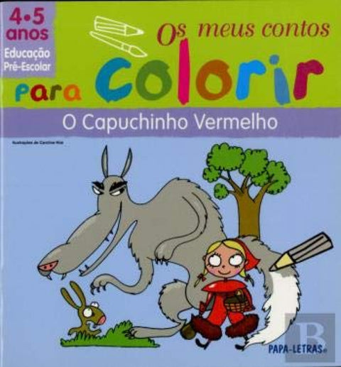  Os M/ Contos P/ Colorir 4/5 Anos û O Capuchinho Vermelho 