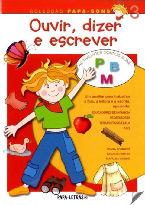  Ouvir, Dizer E Escrever û 3 (Sons P, B E M) 
