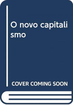  O novo capitalismo 
