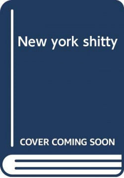  New york shitty 