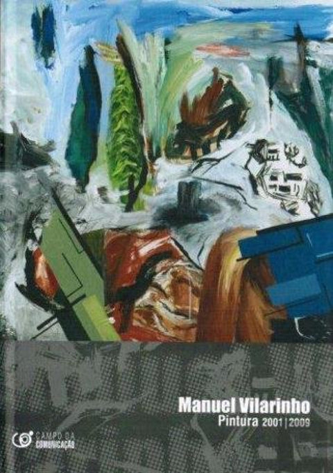  manuel vilarinho: pintura 2001-2009 