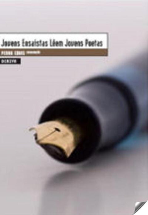  JOVENS ENSAÍSTAS LÊEM JOVENS POETAS 
