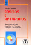  Cosmos e Anthropos Uma interpretação Filosófica do Princ¡pio Antrópico Cosmológico 