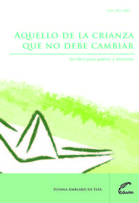  AQUELLO DE LA CRIANZA QUE NO DEBE CAMBIAR. UN LIBRO PARA PAD 