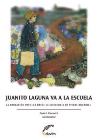  JUANITO LAGUNA VA A LA ESCUELA. LA EDUCACION POPULAR DESDE L 