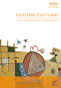  GESTION CULTURAL. ENTRE CONCEPTOS LEJANOS Y REALIDADES CERC 