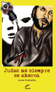  JUDAS NO SIEMPRE SE AHORCA 