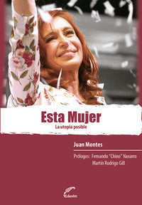  ESTA MUJER''. LA UTOPIA POSIBLE 