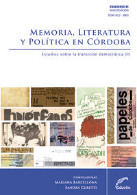  MEMORIA, LITERATURA Y POLITICA EN CORDOBA. ESTUDIOS SOBRE LA 