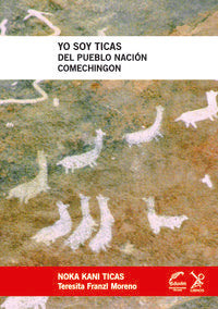  YO SOY TICAS DEL PUEBLO NACION COMECHINGON 