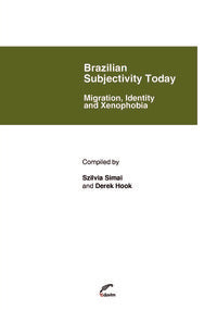  BRAZILIAN SUBJECTIVITY TODAY''. MIGRATION, IDENTITY AND XENOP 