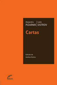  CARTAS. ALEJANDRA PIZARNIK/LEON OSTROV 