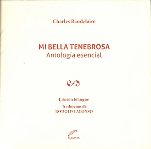  MI BELLA TENEBROSA. ANTOLOGIA ESENCIAL 