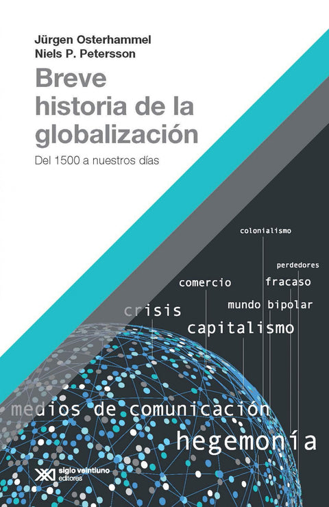  BREVE HISTORIA DE LA GLOBALIZACIóN 
