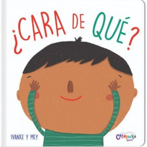  ¿CARA DE QUÉ? 
