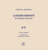  LA RAZON ARDIENTE. ANTOLOGIA ESENCIAL 