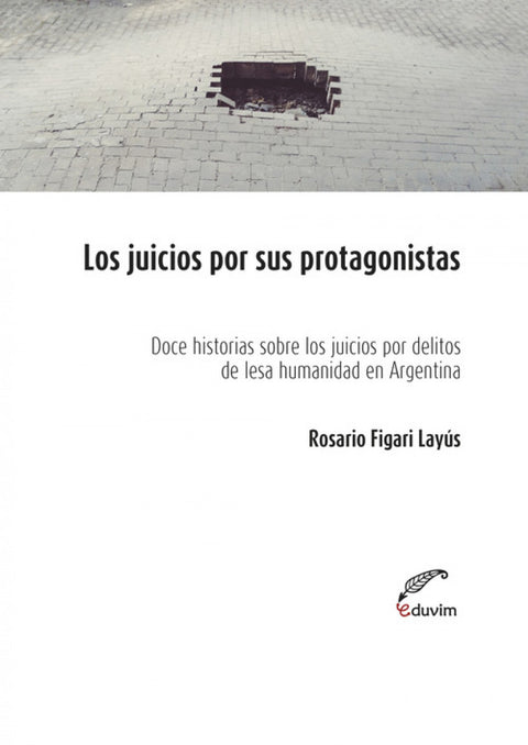  Los juicios por sus protagonistas 