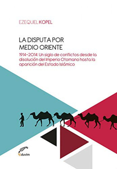  La disputa por el control de Medio Oriente 