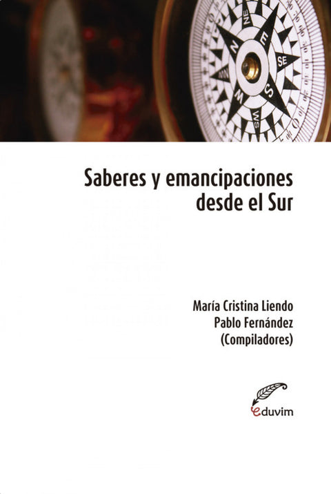  Saberes y emancipaciones desde el Sur 