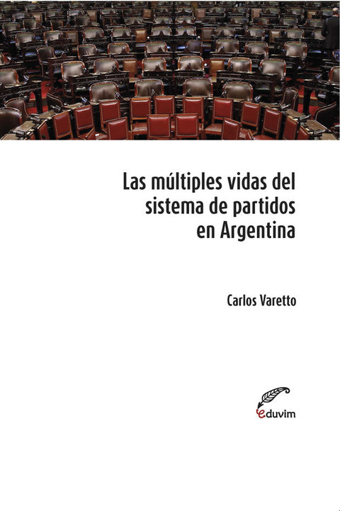  Las múltiples vidas del sistema de partidos en Argentina 