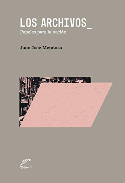  Los archivos_Papeles para la nación 
