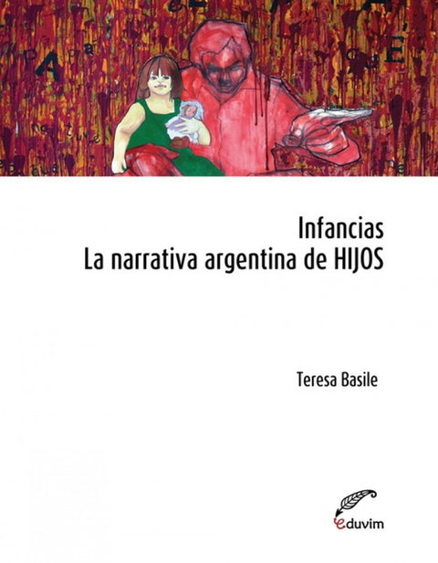  Infancias. La narrativa argentina de HIJOS 