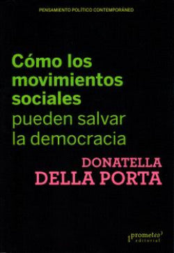  COMO LOS MOVIMIENTOS SOCIALES PUEDEN SALVAR LA DEMOCRACIA 