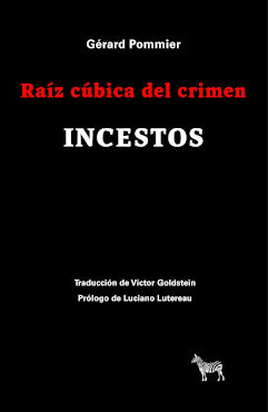  RAÍZ CÚBICA DEL CRIMEN. INCESTOS 