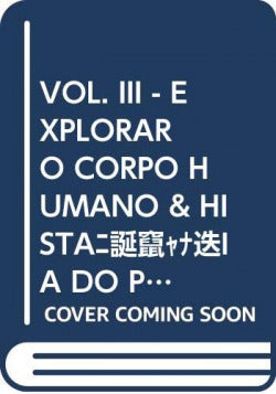  VOL. III - EXPLORAR O CORPO HUMANO &amp;HISTÓRIA DO PASSADO 