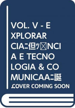  VOL. V - EXPLORAR CIÊNCIA E TECNOLOGIA &amp;COMUNICAÇÕES 