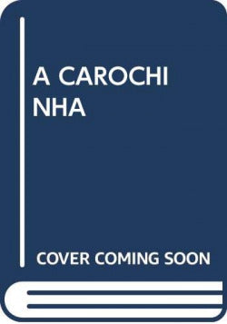  A CAROCHINHA 