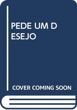  PEDE UM DESEJO 