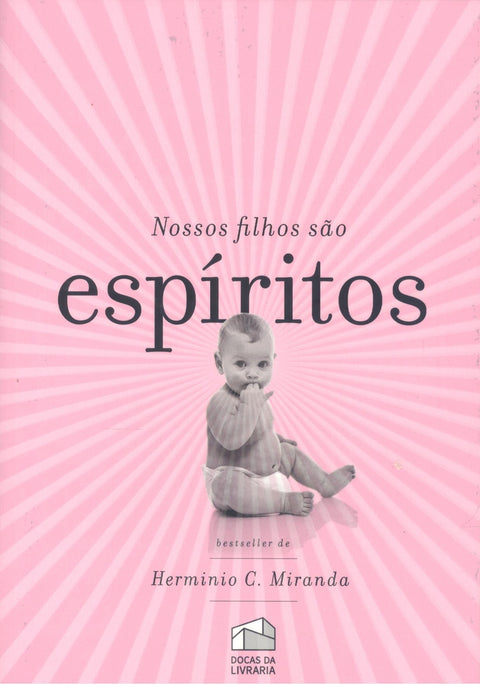  Nossos filhos sao espíritos 