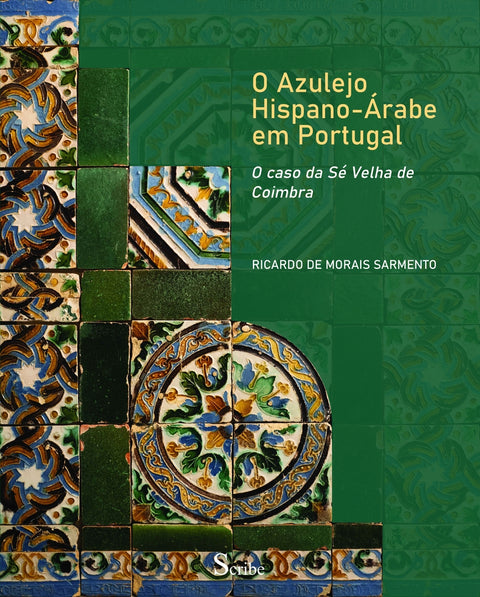  O Azulejo Hispano-Árabe em Portugal 