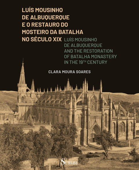  Luis Mousinho de Albuquerque e o Restauro do Mosteiro da Batalha no séc.XIX 